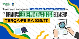 A imagem contém um aviso sobre o prazo para entrega da prestação de contas eleitorais. O texto d...