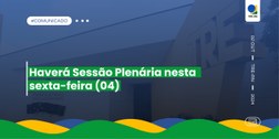 A sessão plenária acontecerá às 14h